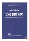 Bài giảng Ung thư học